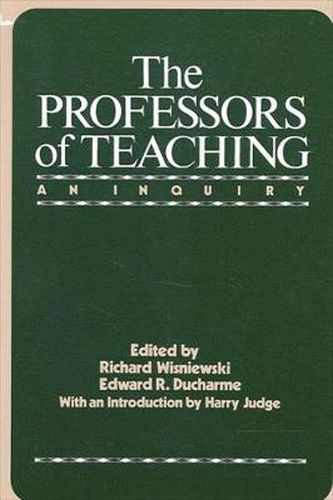 Cover image for The Professors of Teaching: An Inquiry