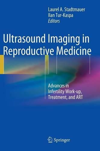 Cover image for Ultrasound Imaging in Reproductive Medicine: Advances in Infertility Work-up, Treatment, and ART