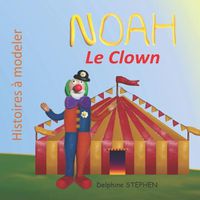 Cover image for Noah le Clown