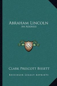 Cover image for Abraham Lincoln: An Address