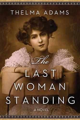 Cover image for The Last Woman Standing: A Novel