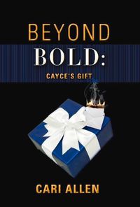 Cover image for BEYOND BOLD: Cayce's Gift