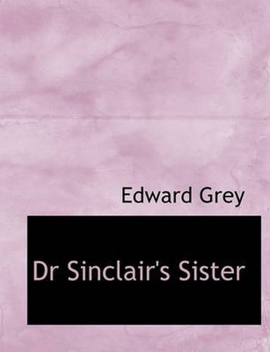 Cover image for Dr Sinclair's Sister