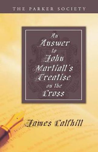 Cover image for An Answer to John Martiall's Treatise of the Cross