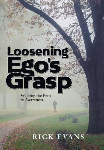 Loosening Ego's Grasp: Walking the Path to Awareness