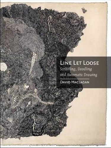 Cover image for Line Let Loose: Scribbling, Doodling and Automatic Drawing