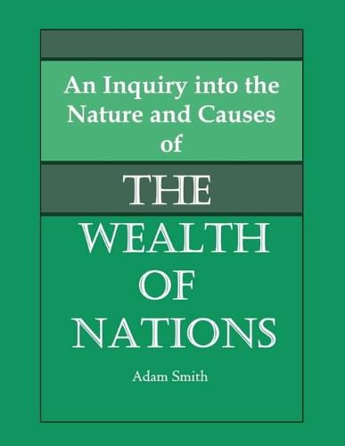 Cover image for An Inquiry into the Nature and Causes of the Wealth of Nations