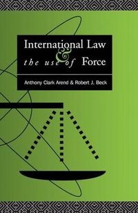 Cover image for International Law and the Use of Force: Beyond the U.N. Charter Paradigm