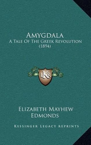 Amygdala: A Tale of the Greek Revolution (1894)