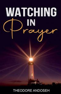 Cover image for Watching in Prayer