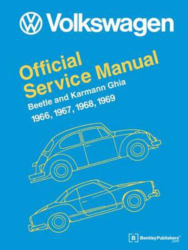 Cover image for Volkswagen Beetle and Karmann Ghia Official Service Manual 1966-1969