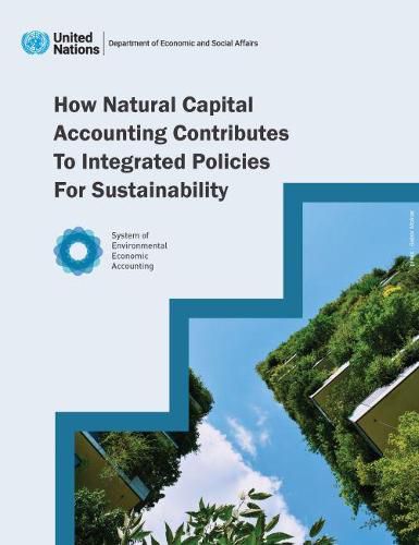 How natural capital accounting contributes to integrated policies for sustainability