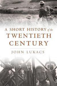 Cover image for A Short History of the Twentieth Century