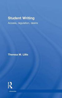 Cover image for Student Writing: Access, Regulation, Desire