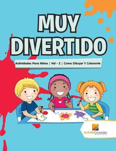 Muy Divertido: Actividades Para Ninos Vol - 2 Como Dibujar Y Colorante