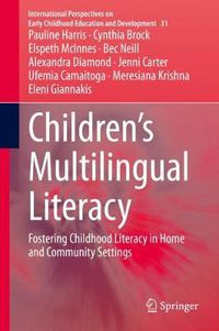 Cover image for Children's Multilingual Literacy: Fostering Childhood Literacy in Home and Community Settings