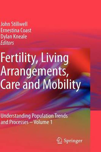 Fertility, Living Arrangements, Care and Mobility: Understanding Population Trends and Processes - Volume 1