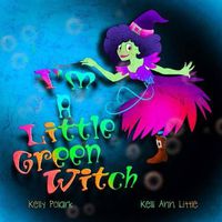 Cover image for I'm A Little Green Witch