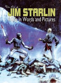 Cover image for THE ART OF JIM STARLIN: A Life in Words and Pictures