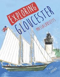 Cover image for Exploring Gloucester, Massachusetts