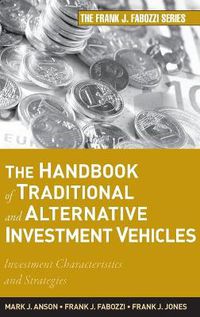 Cover image for The Handbook of Traditional and Alternative Investment Vehicles: Investment Characteristics and Strategies