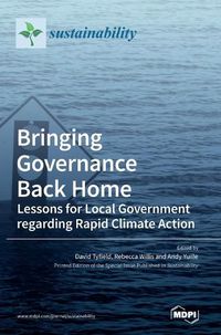 Cover image for Bringing Governance Back Home: Lessons for Local Government regarding Rapid Climate Action