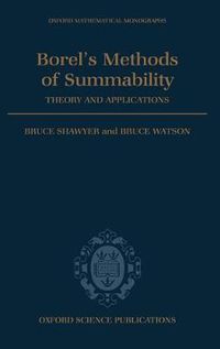 Cover image for Borel's Methods of Summability: Theory and Applications