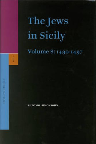 The Jews in Sicily, Volume 8 (1490-1497)