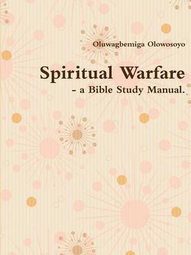 Cover image for Spiritual Warfare - a Bible Study Manual.