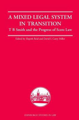 A Mixed Legal System in Transition: T. B. Smith and the Progress of Scots Law