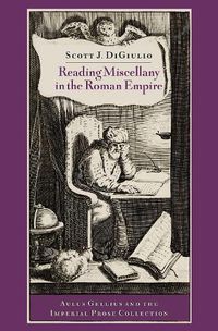Cover image for Reading Miscellany in the Roman Empire