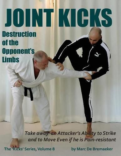 Cover image for Joint Kicks: Destruction of the Opponent's Limbs