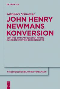 Cover image for John Henry Newmans Konversion