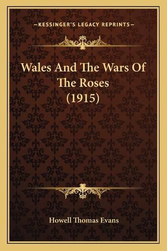 Wales and the Wars of the Roses (1915)