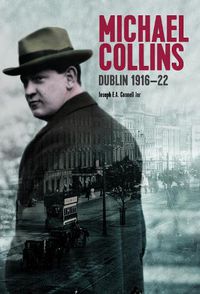 Cover image for Michael Collins: Dublin 1916-22