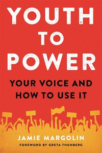 Cover image for Youth to Power: Your Voice and How to Use It