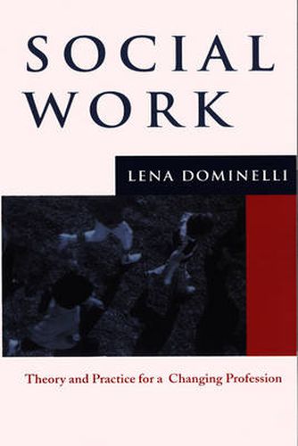 Cover image for Social Work: Theory and Practice for a Changing Profession