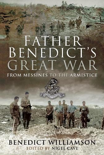Father Benedict's Great War: From Messines to the Armistice