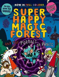 Cover image for Super Happy Magic Forest and the Portals of Panic