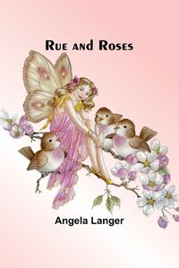 Cover image for Rue and Roses