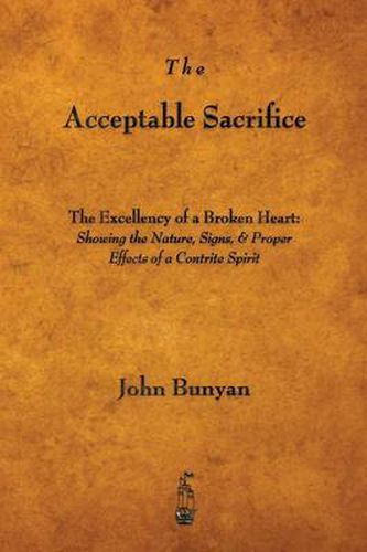 Cover image for The Acceptable Sacrifice: The Excellency of a Broken Heart