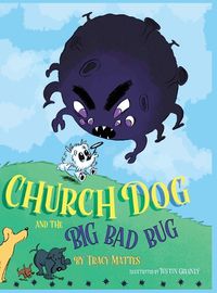 Cover image for Church Dog and the Big Bad Bug