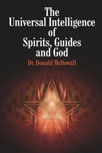 Cover image for The Universal Intelligence of Spirits, Guides and God