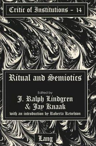 Cover image for Ritual and Semiotics: With an Introduction by Roberta Kevelson