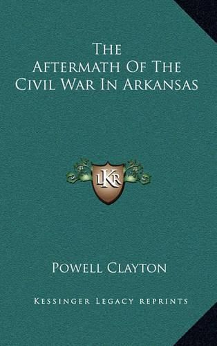 Cover image for The Aftermath of the Civil War in Arkansas