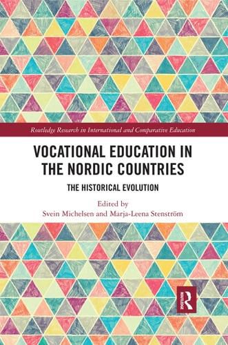 Cover image for Vocational Education in the Nordic Countries: The Historical Evolution