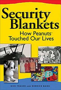 Cover image for Security Blankets: How Peanuts Touched Our Lives