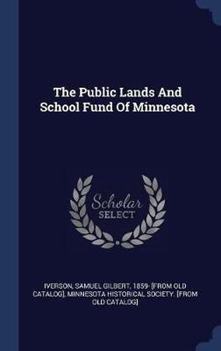 Cover image for The Public Lands and School Fund of Minnesota