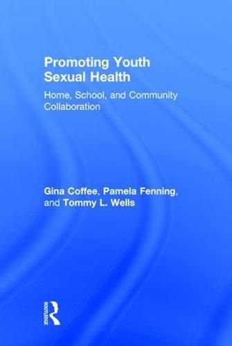 Cover image for Promoting Youth Sexual Health: Home, School, and Community Collaboration