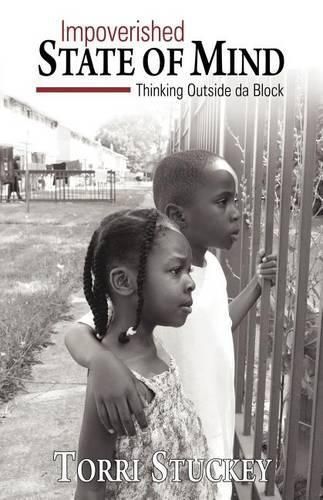 Cover image for Impoverished State of Mind: Thinking Outside Da Block